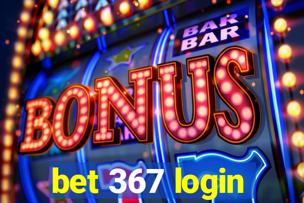 bet 367 login